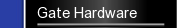 Gate Hardware